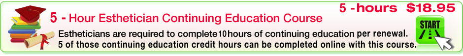 Illinois 7 hour esthetician continuing education course